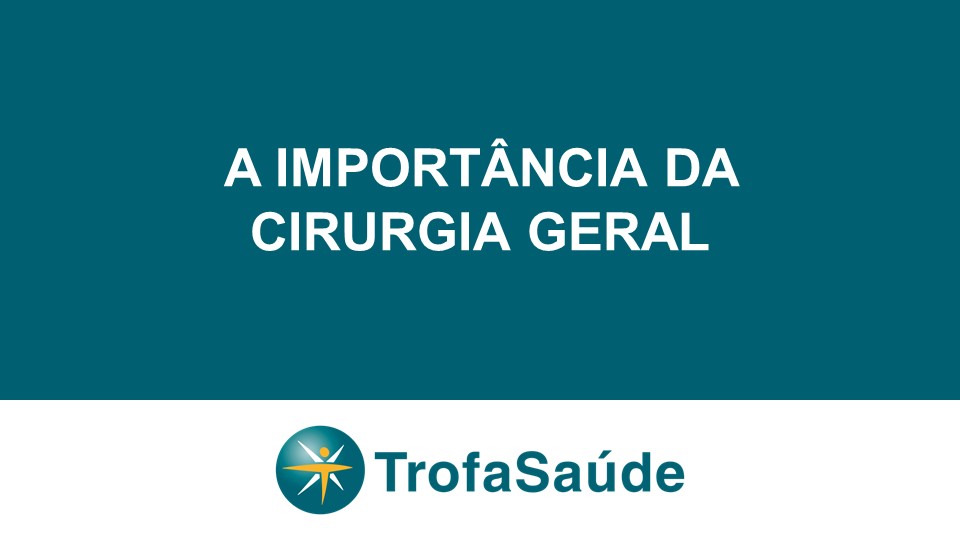 Importância da cirurgia geral