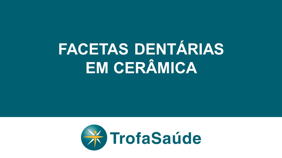 Facetas dentárias em cerâmica