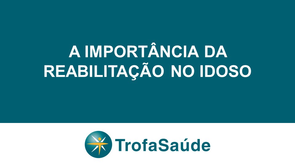 Reabilitação no idoso